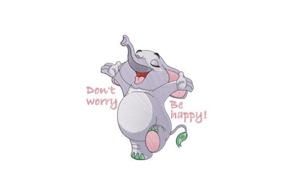Donβt Worry Be Happy Funny Elephant